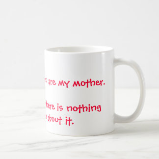Taza De Café Sonrío porque usted es mi madre. Río becau…