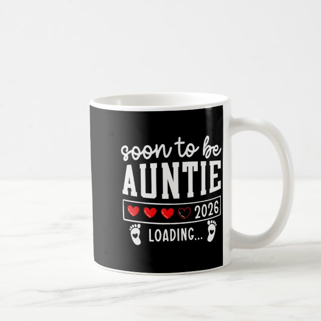 Taza De Café Soon To Be Auntie 2026 Loading Pregnancy Announcem (Derecha)