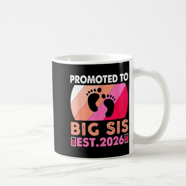 Taza De Café Soon To Be Big Sister 2026 Funny Promoted To Big S (Derecha)