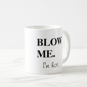 Taza De Café Sópleme. Soy caliente