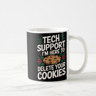 Taza De Café Soporte Técnico Estoy Aquí Para Eliminar Tus Cooki