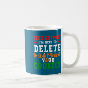 Taza De Café Soporte Técnico Estoy Aquí Para Eliminar Tus Cooki