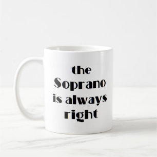 Taza De Café soprano siempre tiene razón