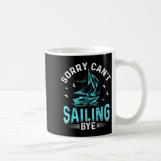 Taza De Café Sorry Can't, Sailing Bye  (Derecha)
