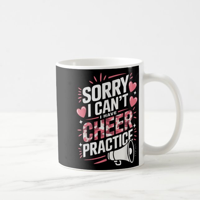 Taza De Café Sorry I Can't I Have Cheer Practice Cheerleader  (Derecha)