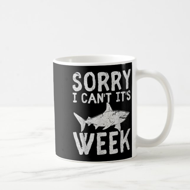 Taza De Café Sorry I Can't It's Week 2025 Funny Shark Lover Awa (Derecha)