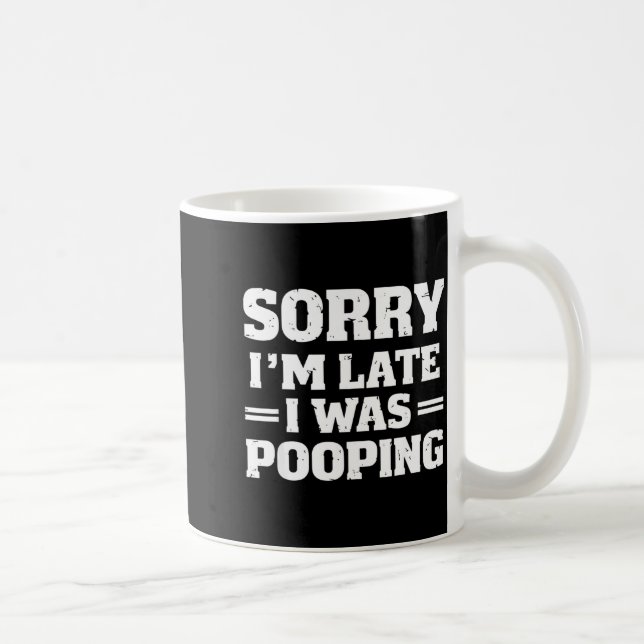 Taza De Café Sorry I'm Late I Was Ong  (Derecha)