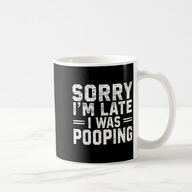 Taza De Café Sorry I'm Late I Was Ong  (Derecha)