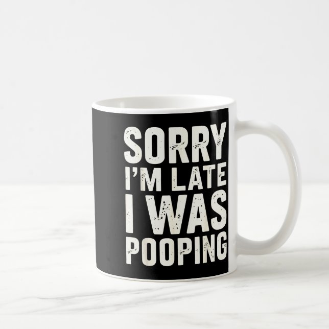 Taza De Café Sorry I'm Late I Was Ong  (Derecha)