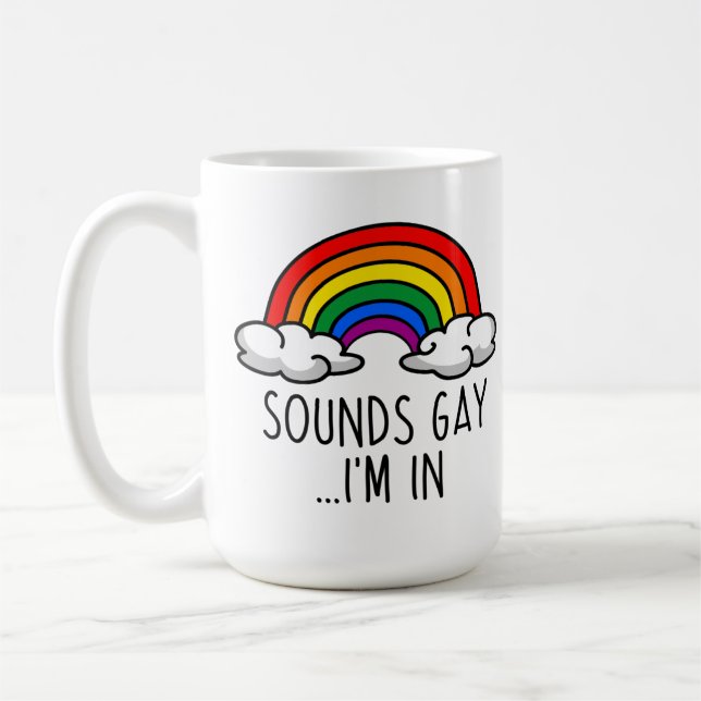 Taza De Café SOUNDS GAY EN EL QUE ESTOY - Lindo arcoiris (Izquierda)