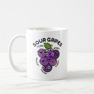 Taza De Café Sour Gripes Funny Pun de uva de fruta