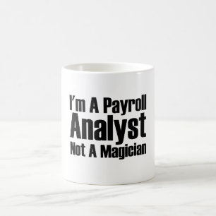Taza De Café Soy analista de nóminas de sueldos, no mago