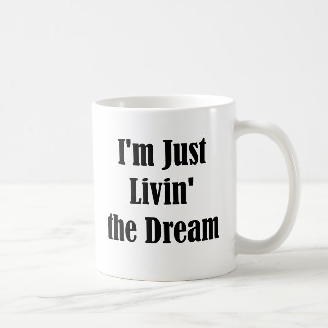 Taza De Café Soy apenas Livin el sueño (Derecha)