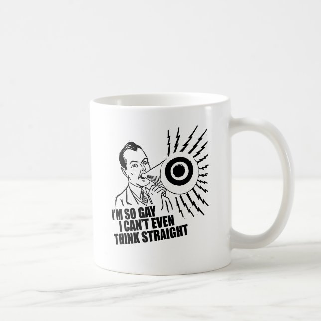 Taza De Café Soy así que gay que no puedo incluso pensar (Derecha)