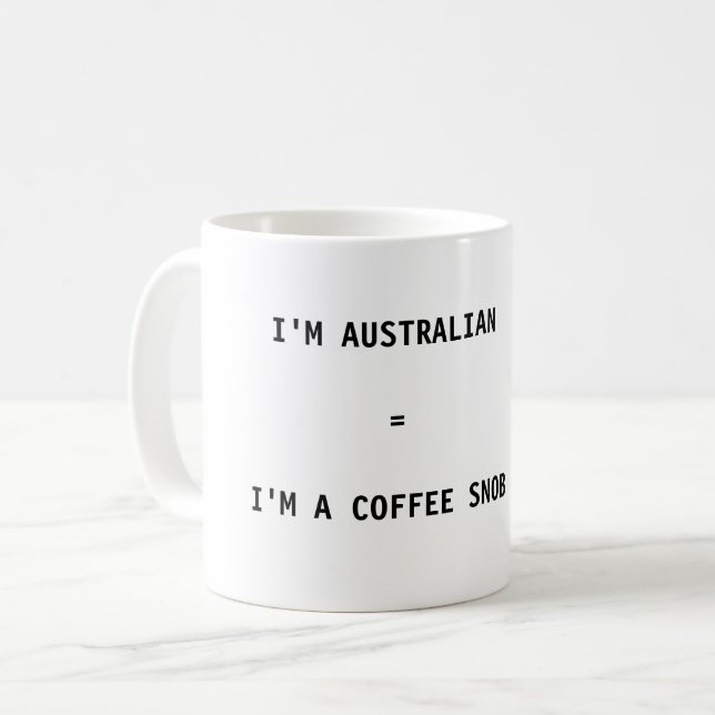 Taza de café - soy australiano = yo soy un snob (Anverso izquierdo)