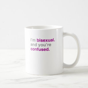 Taza De Café Soy bisexual y tú estás confundido