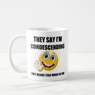 Taza De Café Soy CONDESCENDIENTE