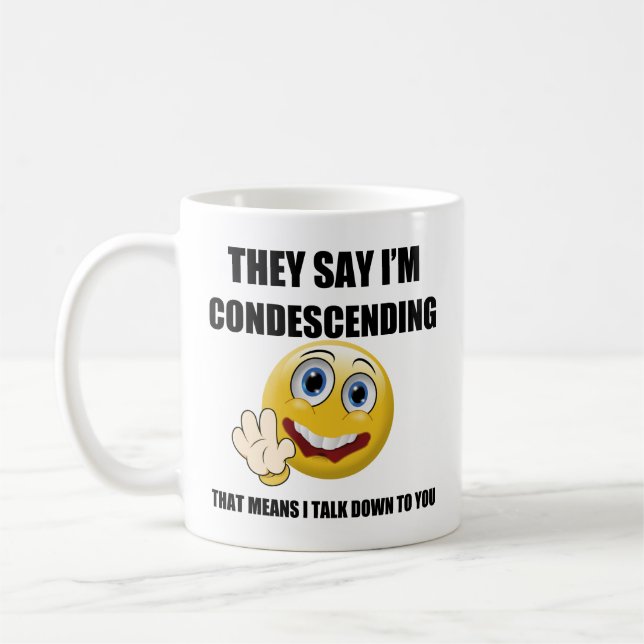 Taza De Café Soy CONDESCENDIENTE (Izquierda)