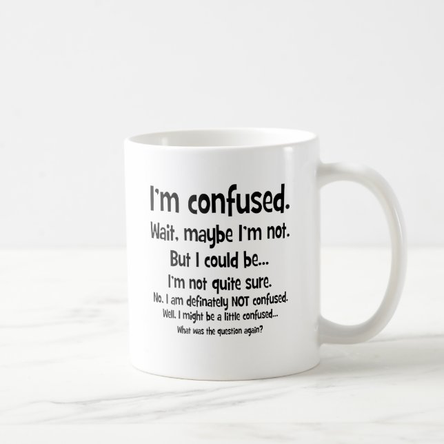 Taza De Café Soy confuso… (Derecha)
