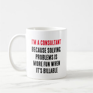 Taza De Café Soy consultor - porque resolver problemas es