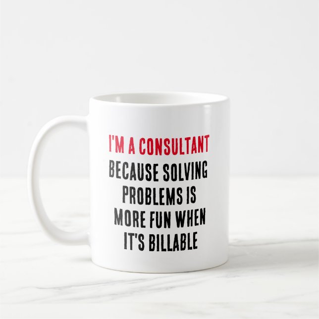 Taza De Café Soy consultor - porque resolver problemas es (Izquierda)