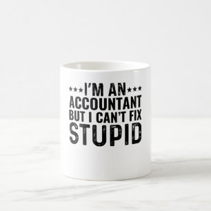 Taza De Café Soy Contador, pero no puedo arreglar tontos