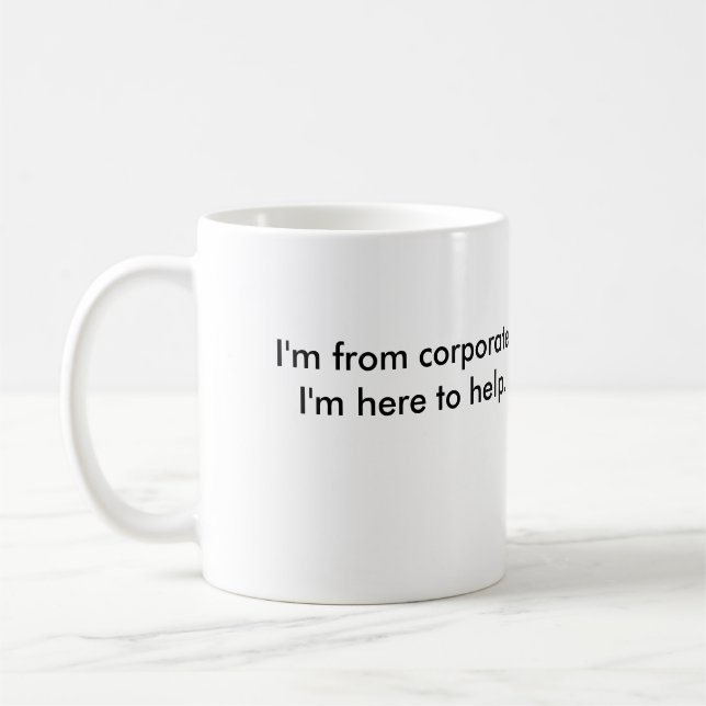 Taza De Café Soy de corporativo. Estoy aquí ayudar (Izquierda)