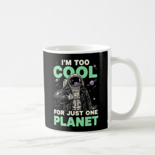 Taza De Café Soy demasiado genial para un solo planeta