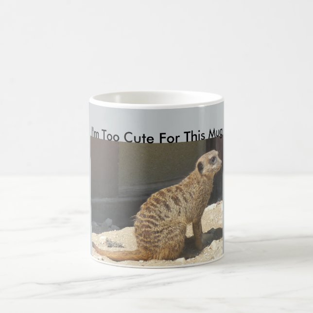 Taza De Café Soy demasiado lindo para este Mug Meerkat (Centro)