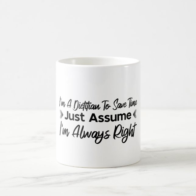 Taza De Café Soy dietista para ahorrar tiempo, asuma. (Centro)