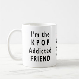 Taza De Café Soy el amigo adicto al KPOP