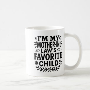 Taza De Café Soy el hijo favorito de mi suegra