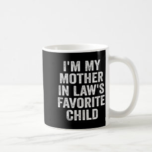 Taza De Café Soy el hijo favorito de mi suegra, familia diverti
