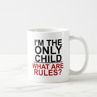 Taza De Café Soy EL HIJO ÚNICO - CUÁLES SON REGLAS