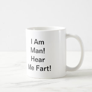 Taza De Café Soy El Hombre Me Escucha El Fart