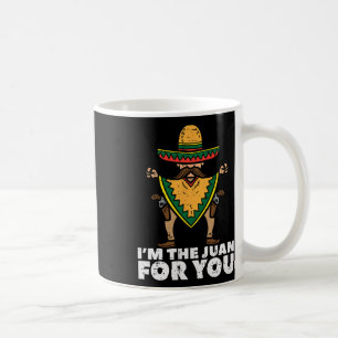 Taza De Café Soy El Juan Para Ti Divertido Cinco De Mayo Fiesta