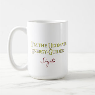 Taza De Café Soy el proyector definitivo de EnergyGuider