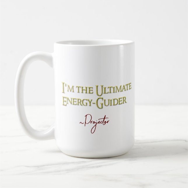 Taza De Café Soy el proyector definitivo de EnergyGuider (Izquierda)