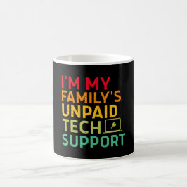 Taza De Café Soy el soporte técnico no remunerado de mi familia