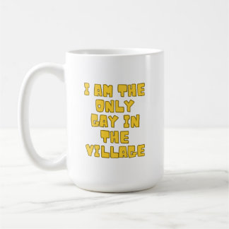 Taza De Café Soy El Único Gay En La Aldea
