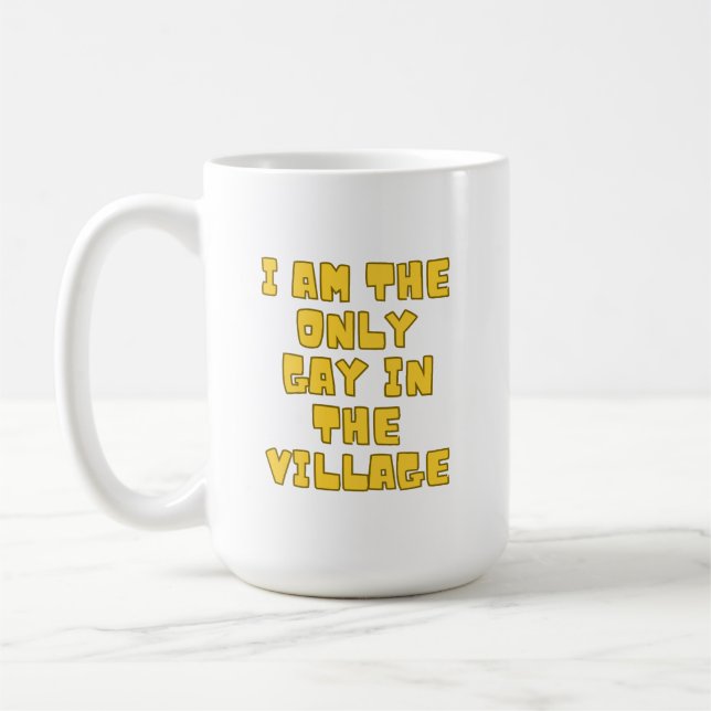 Taza De Café Soy El Único Gay En La Aldea (Izquierda)
