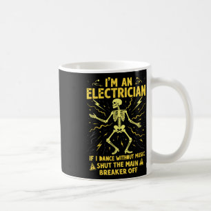 Taza De Café Soy Electricista Si Bailo Sin Música, Cierra El