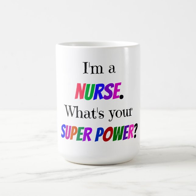 Taza De Café "Soy enfermera. ¿Cuál es tu superpoder?" (Centro)