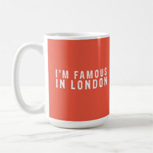 Taza De Café Soy famoso en Londres