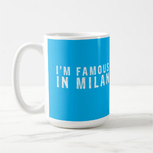 Taza De Café Soy famoso en Milán
