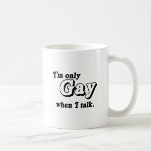 Taza De Café Soy gay solo cuando hablo .png