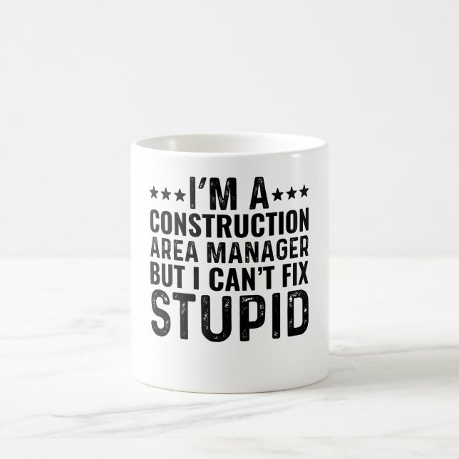 Taza De Café Soy gerente de área de construcción pero no puedo  (Centro)