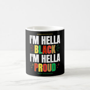 Taza De Café Soy Hella Black Soy Hella Orgulloso Black History