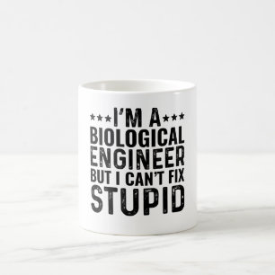 Taza De Café Soy Ingeniero Biológico, pero no puedo arreglar lo