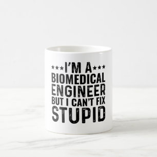 Taza De Café Soy Ingeniero Biomédico Pero No Puedo Arreglar Est
